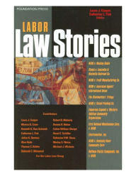 Labor Law Stories: An In-Depth Look at Leading Labor Law Cases