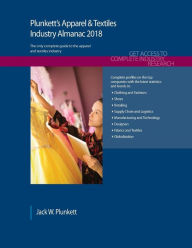 Plunkett's Apparel & Textiles Industry Almanac 2018: Apparel, Clothing & Textiles Industry Market Research, Statistics, Trends & Leading Companies