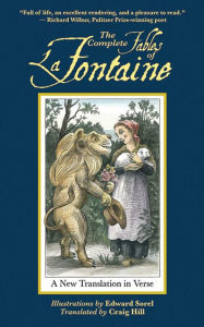 The Complete Fables of La Fontaine: A New Translation in Verse Jean de La Fontaine Author