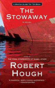 The Stowaway: A Novel Robert Hough Author