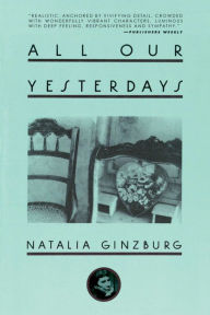 All Our Yesterdays Natalia Ginzburg Author
