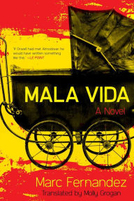 Mala Vida: A Novel Marc Fernandez Author
