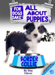 All About Border Collie Puppies Caroline Smith Author