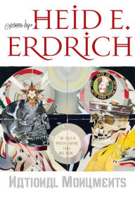 National Monuments Heid E. Erdrich Author