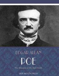 The Masque of the Red Death Edgar Allan Poe Author