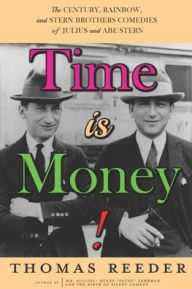 Time is Money! The Century, Rainbow, and Stern Brothers Comedies of Julius and Abe Stern Thomas Reeder Author