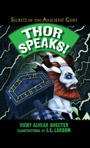 Thor Speaks! Vicky Alvear Shecter Author