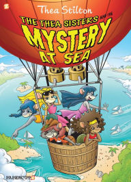 The Thea Sisters and the Mystery at Sea (Thea Stilton Graphic Novels Series #6) Thea Stilton Author