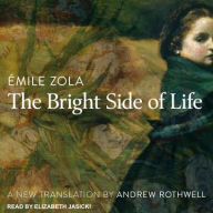 The Bright Side of Life - Emile Zola