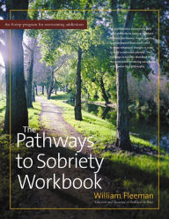 The Pathways to Sobriety Workbook William Fleeman Author