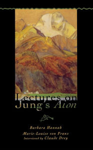 Lectures on Jung's Aion Barbara Hannah Author