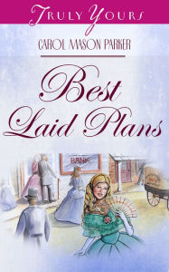 The Best Laid Plans - Carol Mason Parker