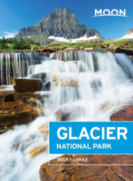 Moon Glacier National Park: Including Waterton Lakes National Park - Becky Lomax