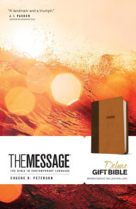 The Message Deluxe Gift Bible (Leather-Look, Brown/Saddle Tan) Eugene H. Peterson Author