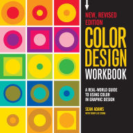 Color Design Workbook: New, Revised Edition: A Real World Guide to Using Color in Graphic Design Sean Adams Author