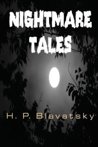 Nightmare Tales - H. P. Blavatsky