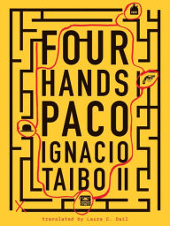 Four Hands Paco Ignacio Taibo II Author