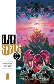 Black Science, Volume 2: Welcome, Nowhere Rick Remender Author