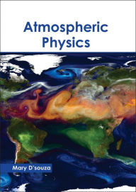 Atmospheric Physics Mary D'souza Editor