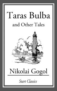 Taras Bulba: And Other Tales Nikolai Gogol Author