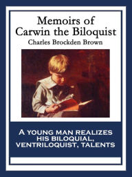 Memoirs of Carwin the Biloquist Charles
