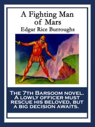 A Fighting Man of Mars: With linked Table of Contents - Edgar Rice Burroughs