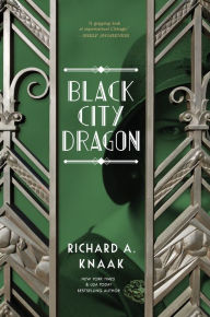 Black City Dragon Richard A. Knaak Author