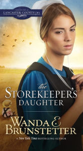 The Storekeeper's Daughter Wanda E. Brunstetter Author
