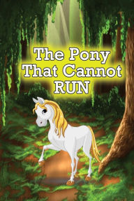 The Pony That Cannot Run Jupiter Kids Author