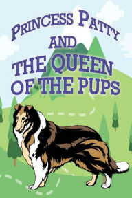 Princess Patty and the Queen of the Pups Jupiter Kids Author