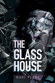 The Glass House - Suki Fleet