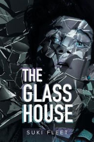 The Glass House - Suki Fleet