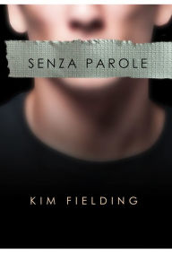 Senza parole Kim Fielding Author