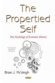 The Propertied Self: The Psychology of Political Economics Guilderland Brian J. McVeigh (University of Albany Author
