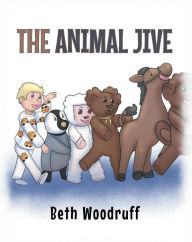The Animal Jive Beth Woodruff Author