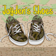 Jayden's Shoes Nevaeh-Ellie Jacobs Author