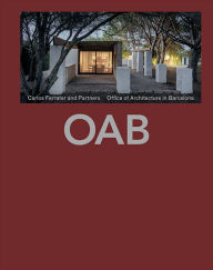 OAB 2022: Office of Architecture in Barcelona Carlos Ferrater and Partners Author