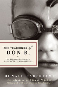 The Teachings of Don B.: Satires, Parodies, Fables, Illustrated Stories, and Plays