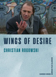 Wings of Desire Christian Rogowski Author