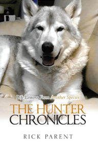 The Hunter Chronicles Rick Parent Author