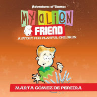 My Alien Friend: A Short Story for Playful Children - Marta Gómez de Pereira
