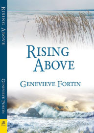 Rising Above Genevieve Fortin Author