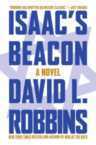 Isaac's Beacon: A Novel David L. Robbins Author