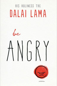 Be Angry Dalai Lama Author