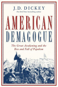 American Demagogue J. D Dickey Author