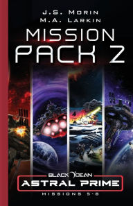 Astral Prime Mission Pack 2: Missions 5-8 J. S. Morin Author