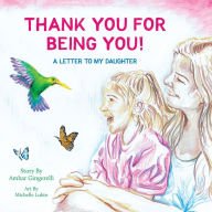Thank You for Being You: A Letter to my Daughter Ambar Gingerelli Author