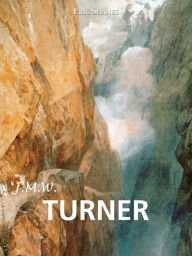 J.M.W. Turner Eric Shanes Author