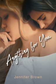 Anything for You Jennifer Brown Author