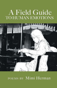 A Field Guide to Human Emotions Mimi Herman Author